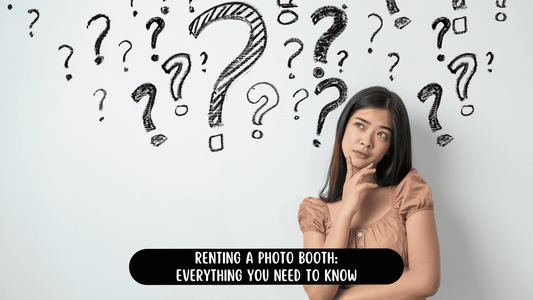 Renting a Photo Booth: Everything You Need to Know - Pixilated