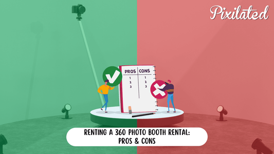 360 Photo Booth Rental: Pros & Cons - Pixilated