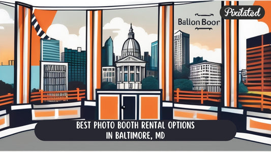 Best Photo Booth Rental Options in Baltimore, MD - Pixilated