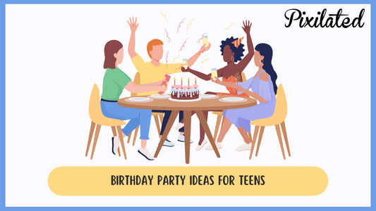 Birthday Party Ideas for Teens - Pixilated