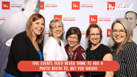 Five Events You'd Never Think To Add A Photo Booth To, But You Should - Pixilated