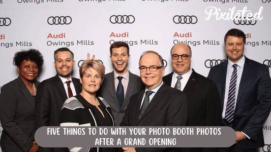 Five things to do with your photo booth photos after a Grand Opening - Pixilated