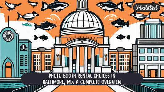 Photo Booth Rental Choices in Baltimore, MD: A Complete Overview - Pixilated