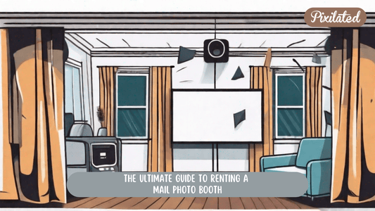 The Ultimate Guide to Renting a Mail Photo Booth - Pixilated